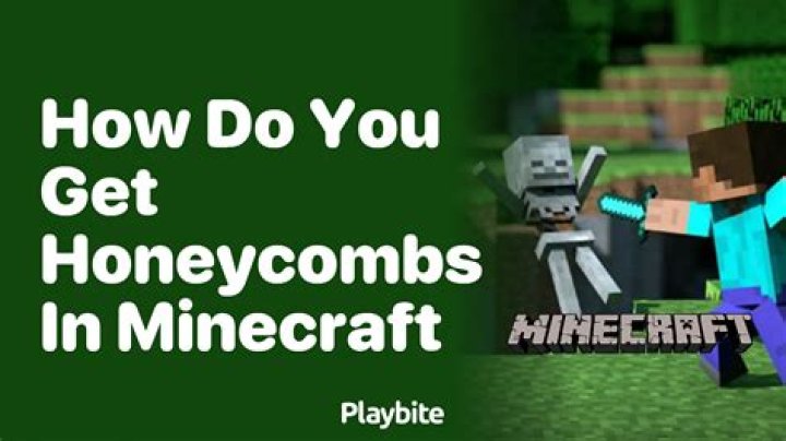 How do you get honeycombs in minecraft