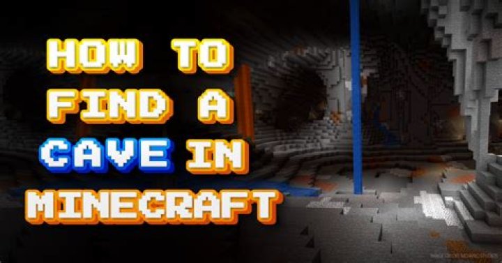 How to find a cave in minecraft