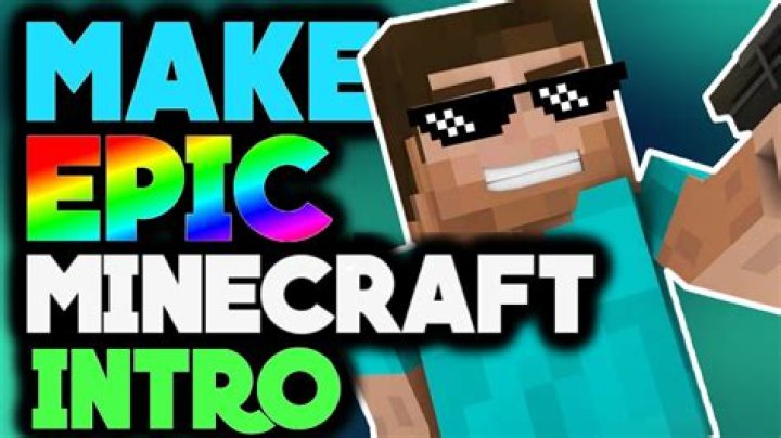 How to make a minecraft intro