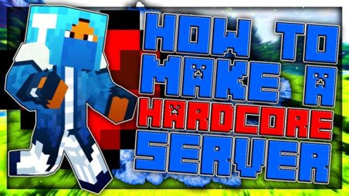 How to make hardcore minecraft server