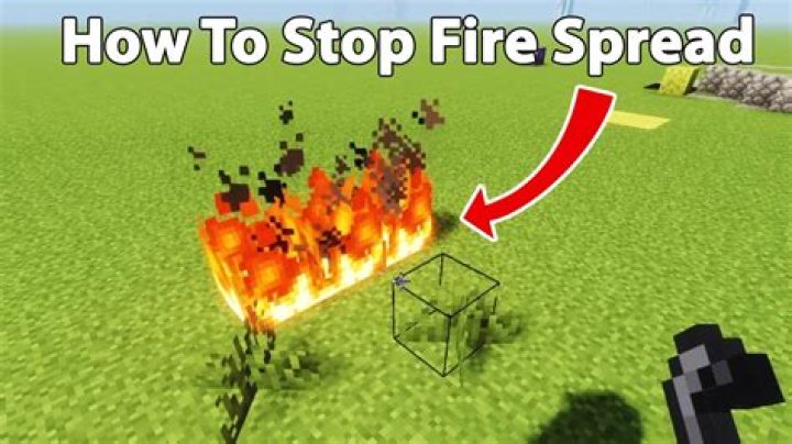 How to stop fire spread in minecraft