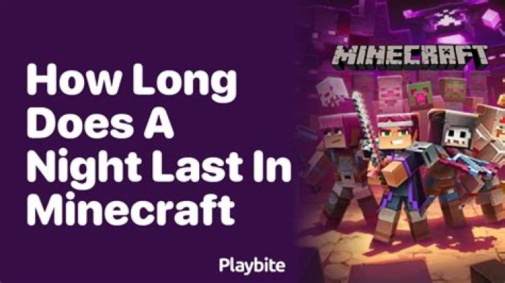 Minecraft how long does night last