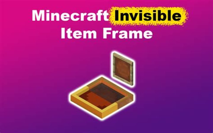 Minecraft how to get invisible item frames