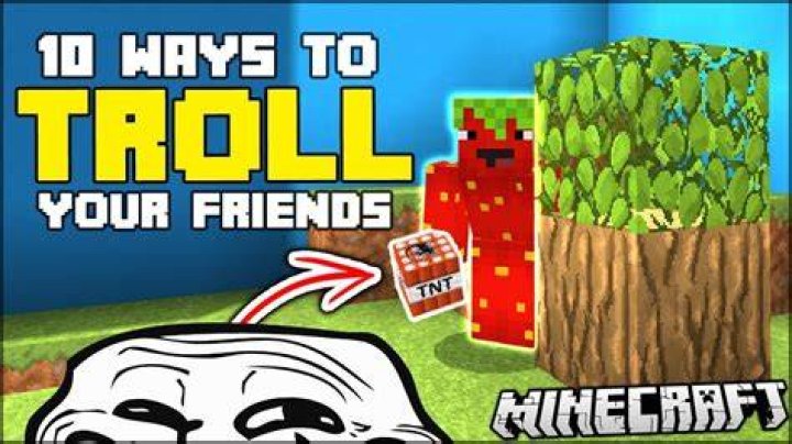 Minecraft how to troll your friends