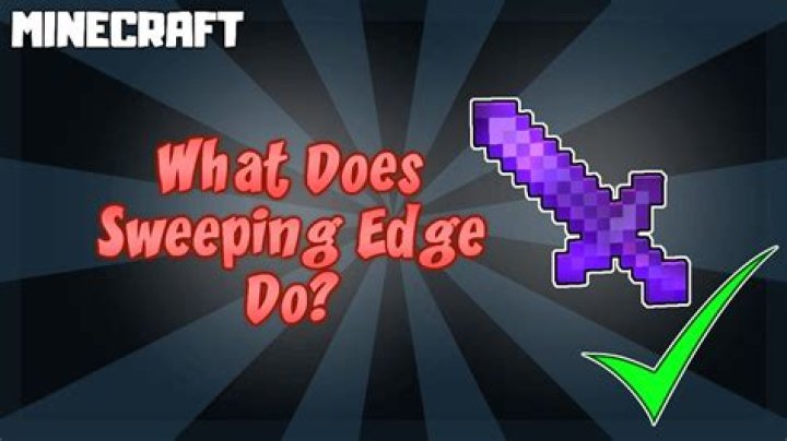 What does sweeping edge do in minecraft