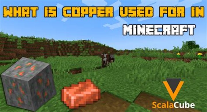 What is copper used for in minecraft