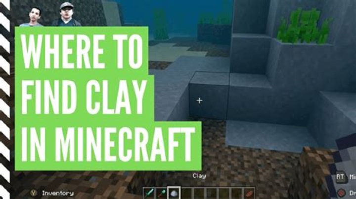 Where can you find clay in minecraft