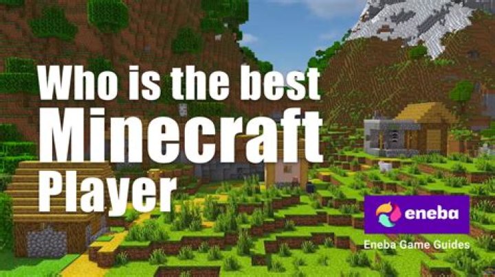 Who is the best minecraft player 2022